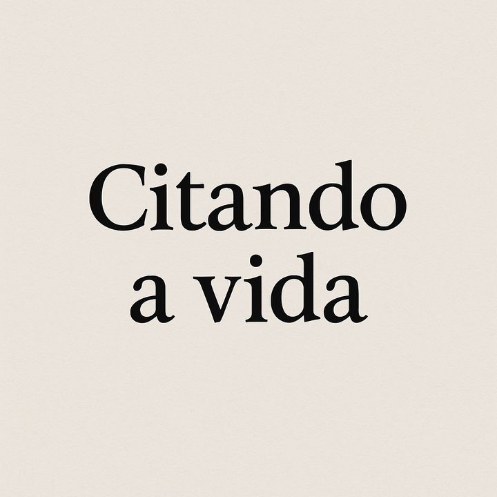 Citando a vida