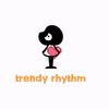 trendy rhythm
