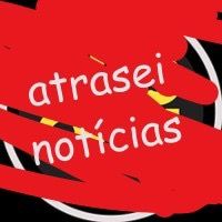 ATRASEI NOTÍCIAS 🚨