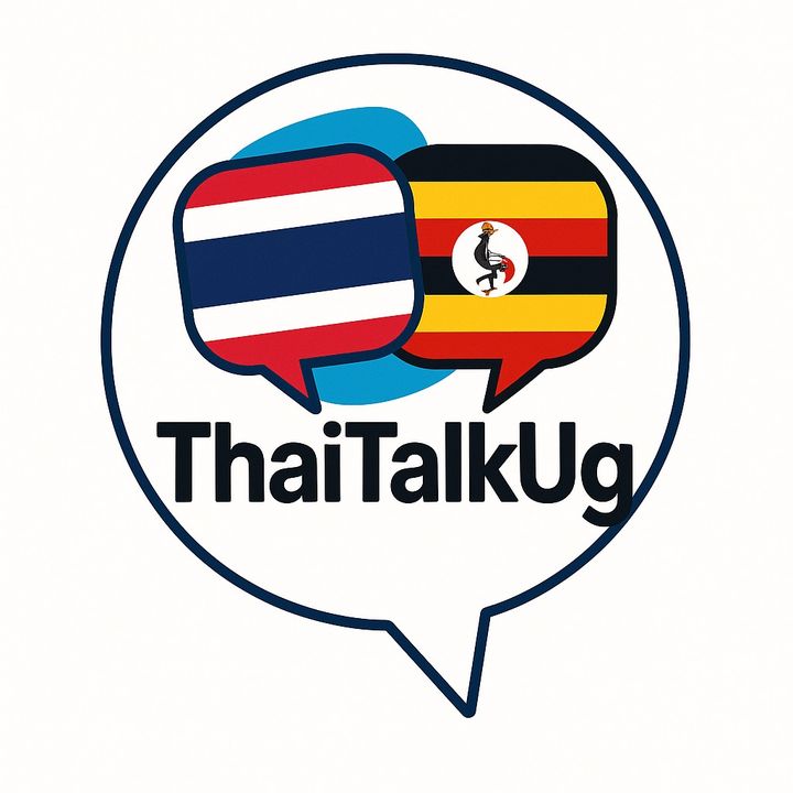 ThaiTalkUganda 🇺🇬🇹🇭