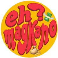 EH MAGKANO?