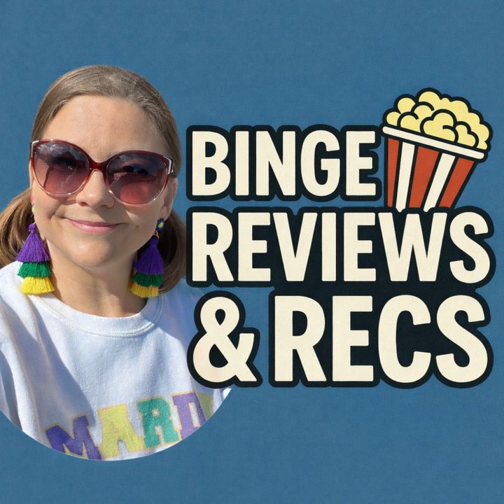 BingeReviews&Recs