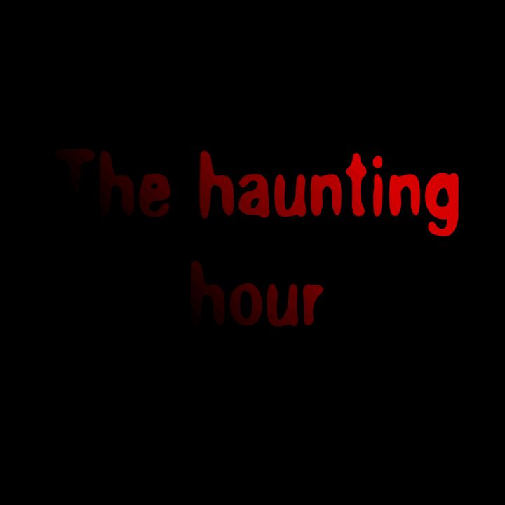 Thehauntinghour
