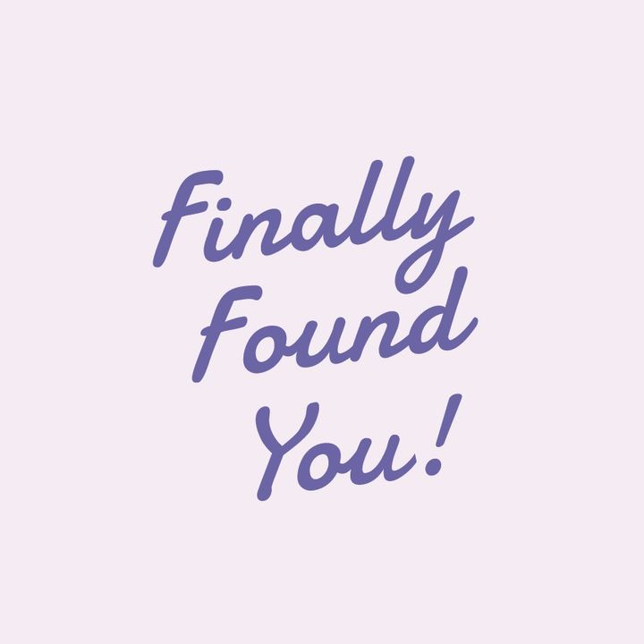 Finally Found You