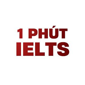 1 PHÚT IELTS