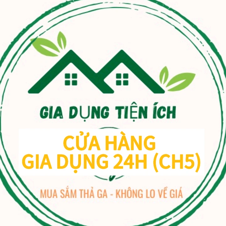 CỬA HÀNG GIA DỤNG 24H (CH5)