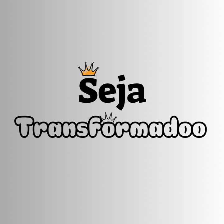 Seja_Transformadoo