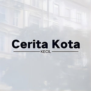 Cerita Kota Kecil