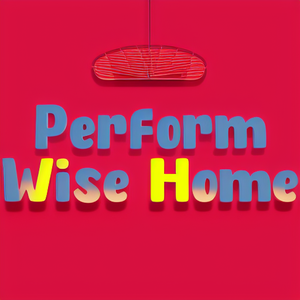 Perform Wise Home