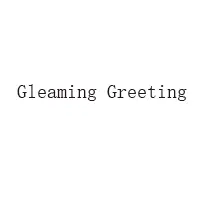 Gleaming Greeting