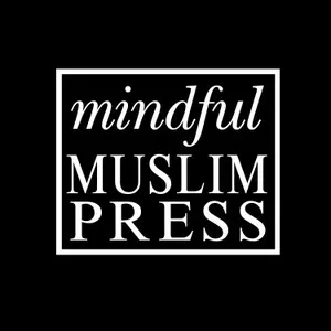 Mindful Muslim Press