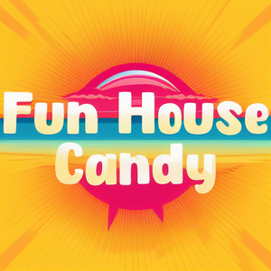 Fun House Candy