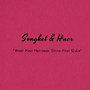 Songket & Hues