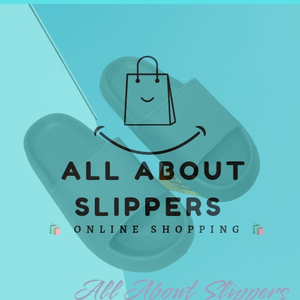 All About Slippers