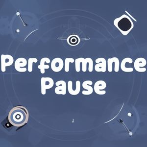 Performance Pause