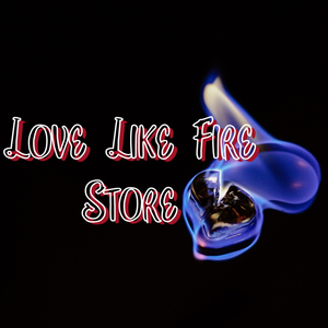 Love Like Fire Store