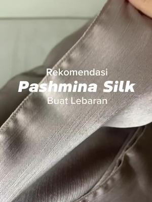Rekomendasi Pashmina Silk buat LEBARAN⁉️ #rekomendasipashmina #rekomendasipashminasilk #pashmina #pashmina silk umama warna ovomaltine #kerudung #hijab #lebaran #fypシ゚viral #xyzbca #foryourpage 