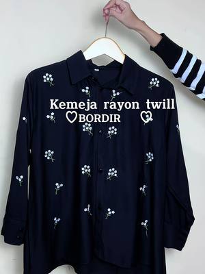 Hitamnya udah ready, cuss serbu #kemejabordir #kemejarayon 