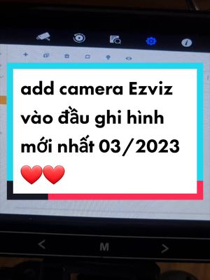 add camera Ezviz vào đầu ghi hình mới nhất 03/2023❤️❤️#1987truonggiadat #camera #Ezviz 