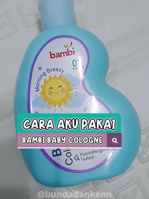 penyesalan selalu aja terlambat andai tahu dari dulu kalau ada #babycologne murah yang wangi dan awet seharian 🥰 #bambi #parfumbayi #cologne 