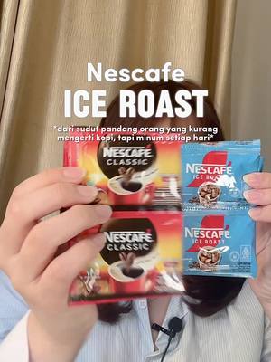 NESCAFE ICE ROAST bisa larut pake AIR DINGIN!  Bedanya apa ya sama aku Nescafe Classic yg bisa larut juga pake air dingin yaa? #nescafe #fyp #honestreview #nescafeclassic #nescafeiceroast 