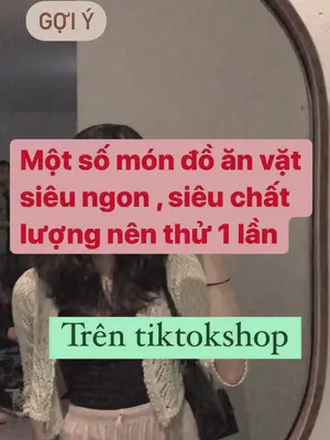 Đồ ăn vặt#tiktokshop#xhuongtiktok❤️#xuhuongtiktok2022#xuhuongtt  #xuhuongtiktok2022#xhuongtiktok❤️  