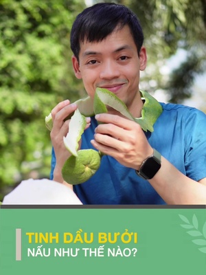Nấu tinh dầu bưởi mà cái kết lạ lắm! #loveyourbodyvn #LearnOnTikTok #ancungtiktok #songkhoe247 #vtmgr #goccuatram_tramhaircare #tramhaircare 