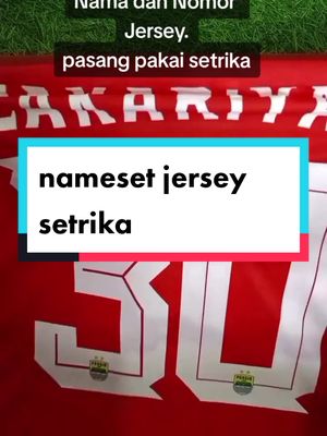 nama dan nomor punggung setrika.masangnya cuma pake setika aja #namesetjersey #namadannomorpunggung #namesetsetrika #jerseynameset 