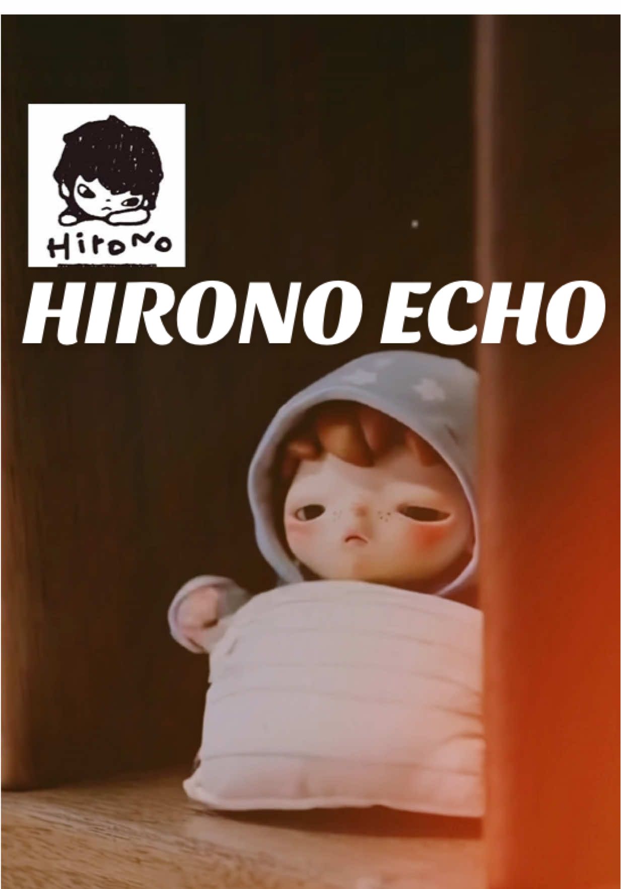 Hirono Echo is here💕💕💕 #Hirono #hironoecho #hironoechoseries #popmart 