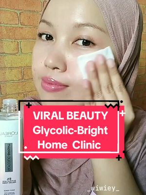 Get Glowing Skin at Home with the Best Beauty Products 🌸 #glycolicbrighttoner  #glycolicbrighteyeserum  #glycolicbrightserum  #glycolicbrightcleanser  #viralbeauty #GRWM #worththehype #LorealParisMalaysia #LorealParisMy #LorealParis  #GlycolicBright #Skincare #glowingskin #Brighterskin #fyp #fypシ #glycohomeclinic #glycolichomeclinic 