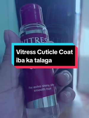 Replying to @iam_nikxx Vitress Cuticle Coat iba ka talaga #foryou #vitresshairpolish #vitressph #fyp #vitressheatprotect #vitress 