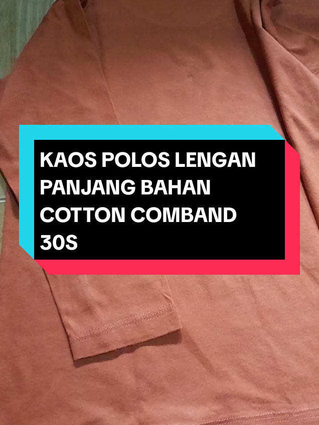 rekomendasi kaos polos lengan panjang bahan cotton comband adem dan nyaman di pakai#kaoslenganpanjang #kaos #kaospolos #rekomendasi #kaosmurah #belilokal #promo #ibu2anak #shetyqweenreeweuch #tiktokindonesia #fyp 
