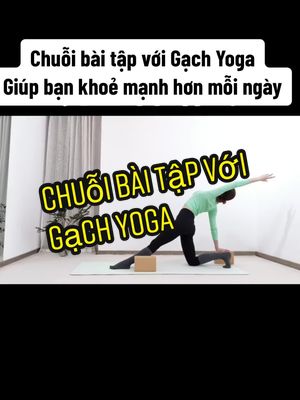 Chuỗi bài tập tập với Gạch yoga giúp bạn khoẻ mạnh hơn mỗi ngày #yoga #gachyoga #amats 