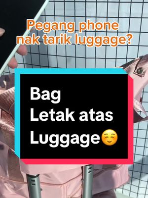 Sis guna bag ini😉letak bag di atas luggage the letak phone&ticket di dalam pocket yg sedia👍 #handcarrybag #balikkampung #largecapacity