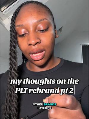 pt 2 of my thoughts on the #pltrebrand  #fyp 