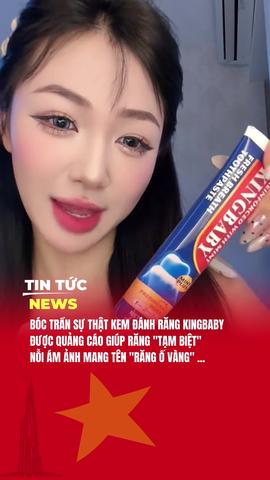 KEM ĐÁNH RĂNG KINGBABY CÓ GÌ. #kingbaby #kemdanhrang #tintucnewsvn