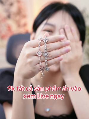 9k tung 300 deal ấn xem sự kiện Live nhé #trangsuc #aura #viral