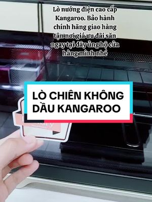 LÒ CHIÊN KHÔNG DẦU KANGAROO chính hãng giá sale săm ngay#lochienkhongdaukangaroo #noichienkhongdaukangaroo #kangaroo #SportsOnTikTok #giadungtienich 